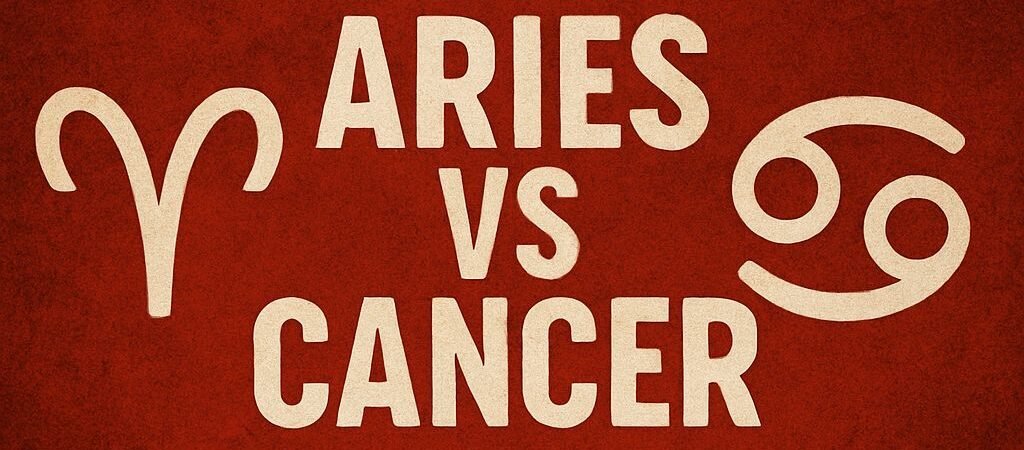 Aries vs Cancer Compatibility: The Bold, The Brilliant, and The Brutal Truth