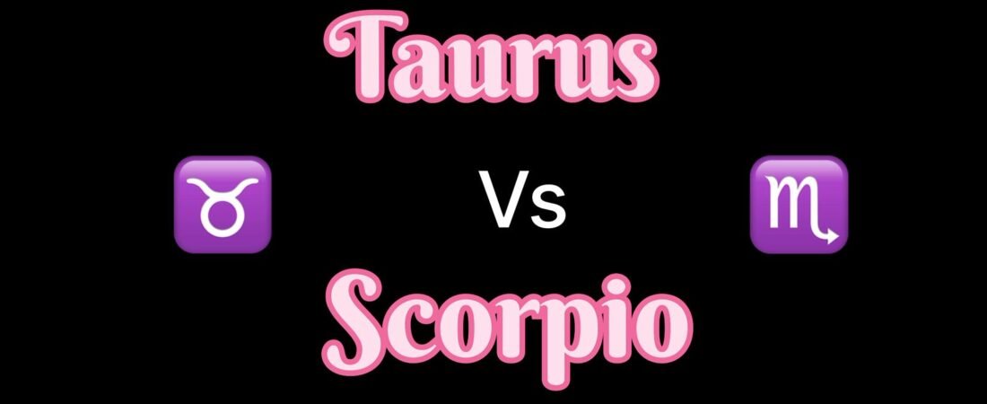 Taurus vs Scorpio: Are Taurus and Scorpio Compatible?