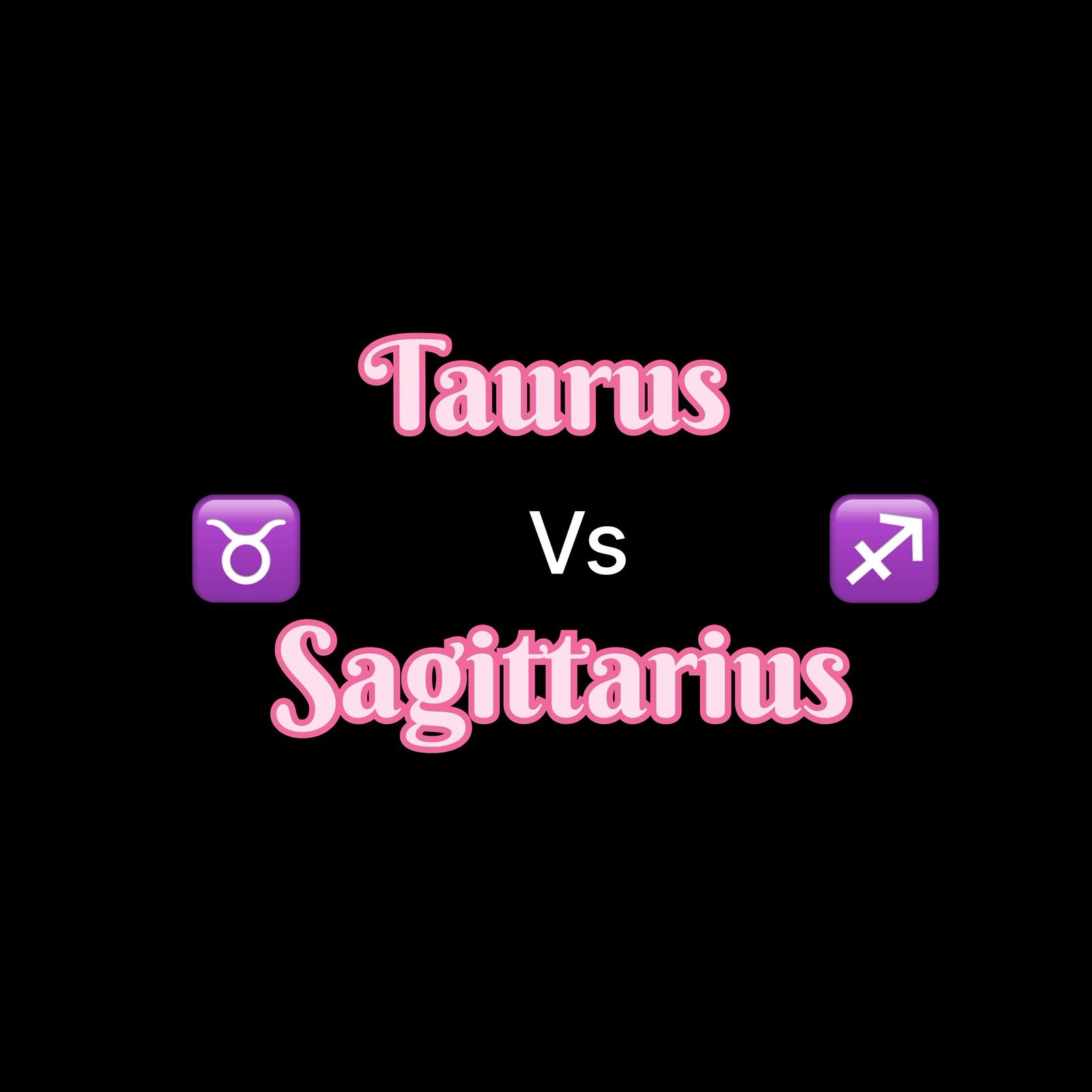 Taurus vs Sagittarius Compatibility: Love, Friendship & Marriage Insights