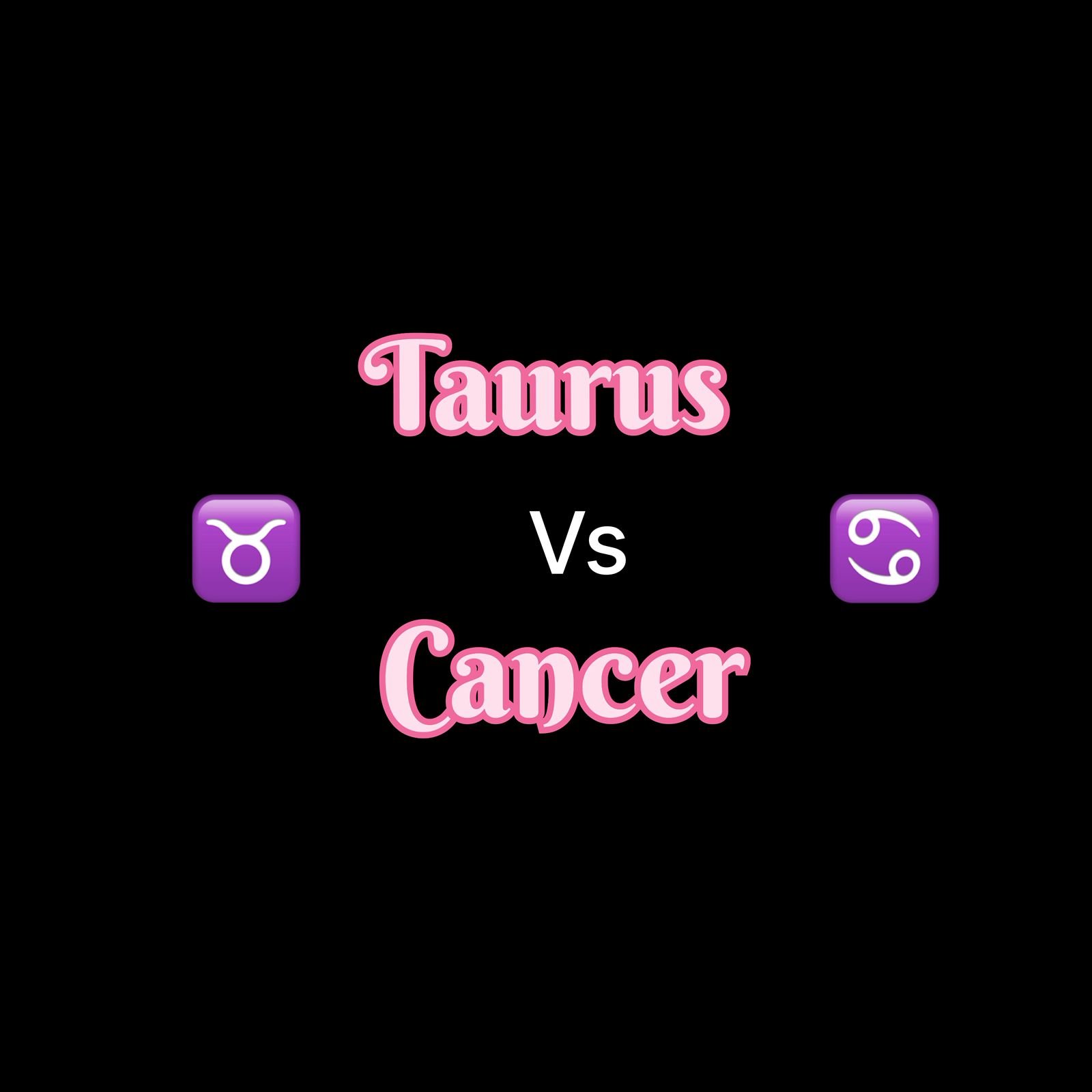 Taurus vs Cancer Compatibility: A Loving Bond Between Earth and Water