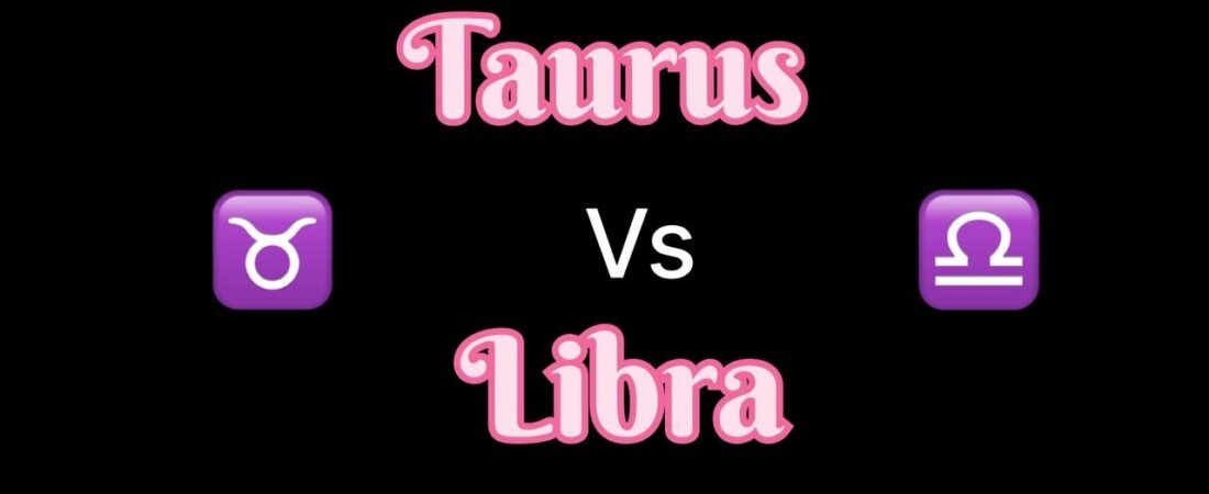 Taurus vs Libra: Are Taurus and Libra Compatible?