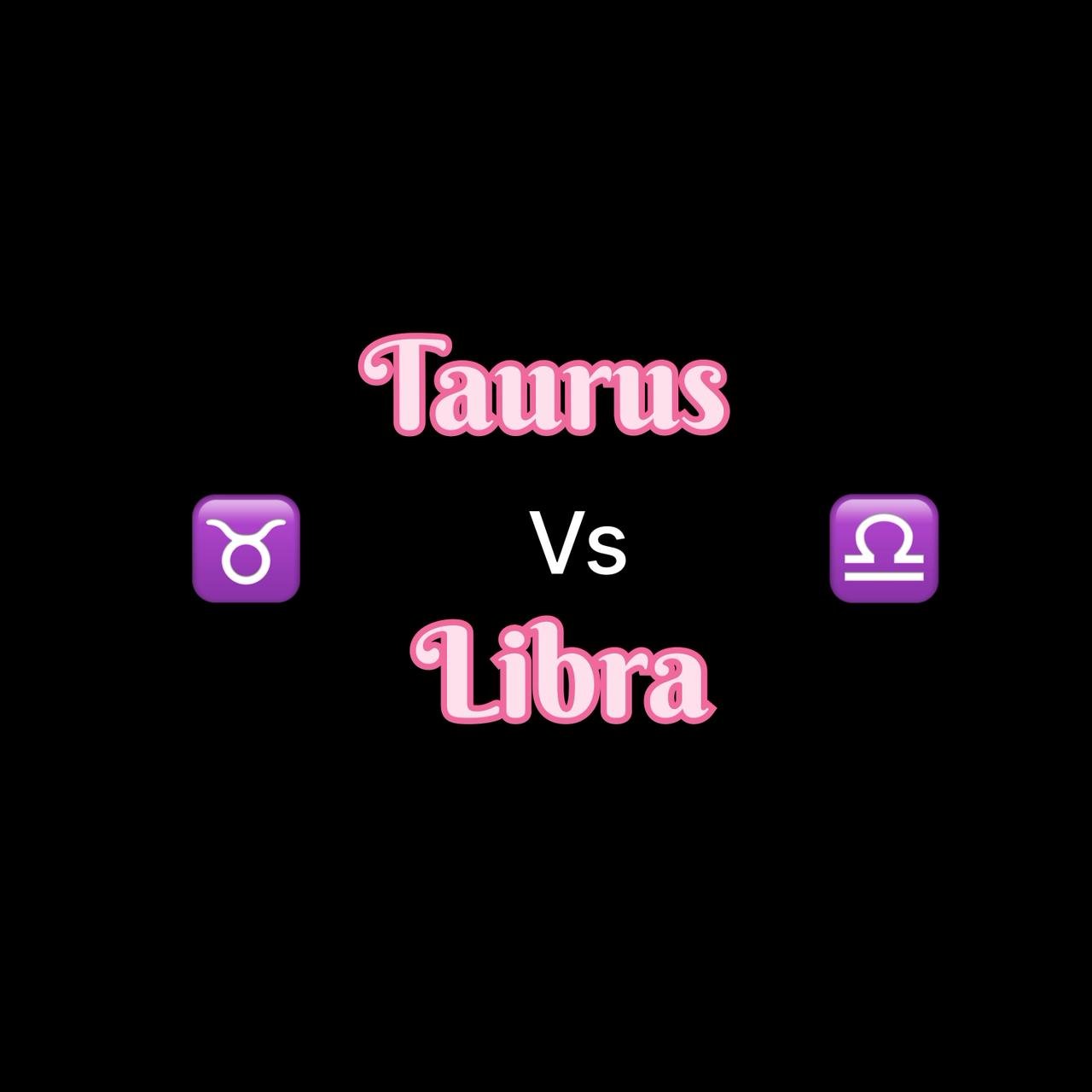 Taurus vs Libra: Are Taurus and Libra Compatible?