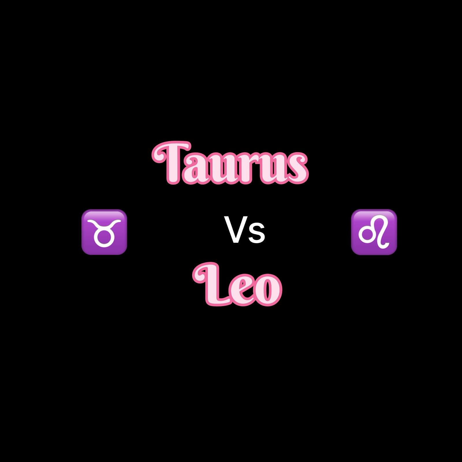 Taurus vs Leo Compatibility: Earth Meets Fire in a Clash of Stubbornness and Passion