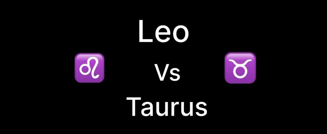 Leo vs Taurus Compatibility: Love, Friendship, Sex & More .