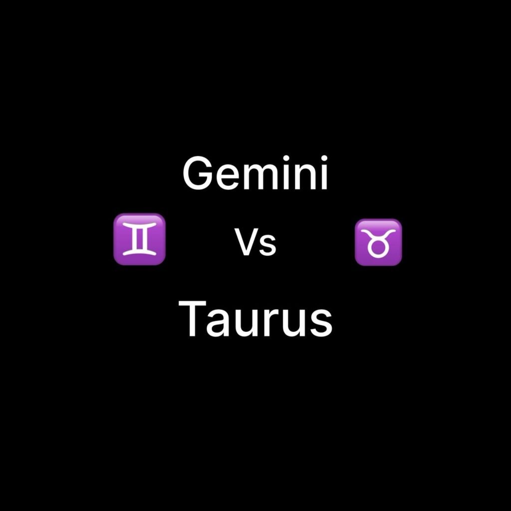 Gemini vs taurus