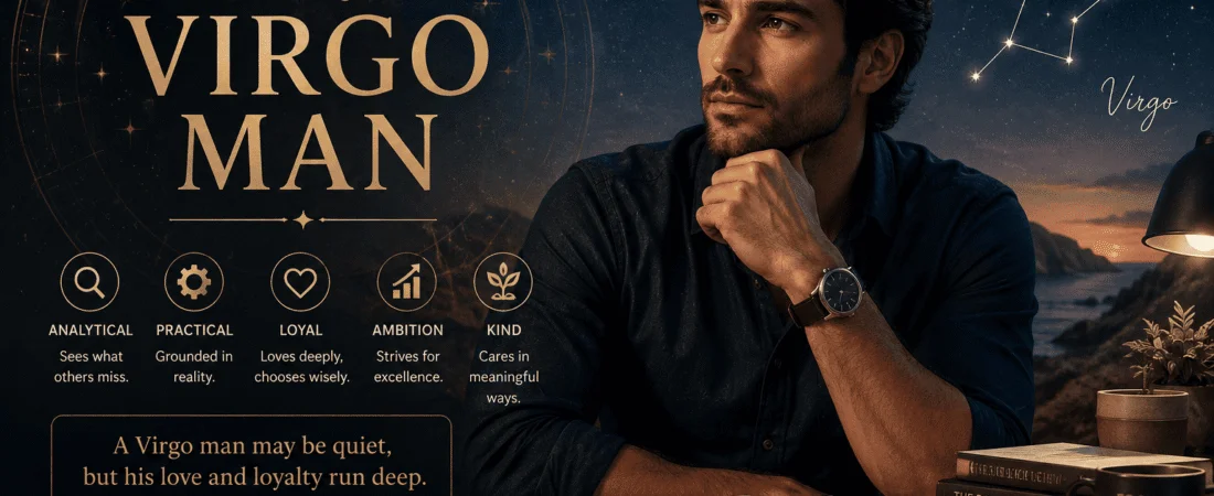 Virgo Man — Personality, Traits, Love and Compatibility